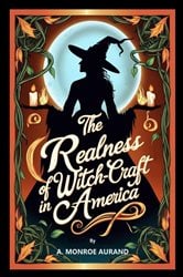 The Realness of Witch-craft in America | Free Book