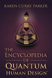 The Encyclopedia of Quantum Human Design | Free Book