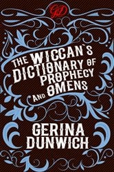 The Wiccan's Dictionary of Prophecy and Omens | Free Book