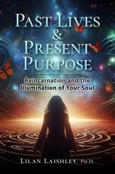 Past Lives & Present Purpose | Free Book