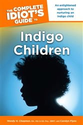 The Complete Idiot's Guide to Indigo Children | Free Book