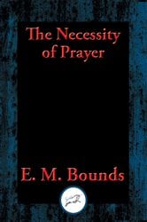 The Necessity of Prayer | Free Book