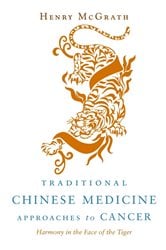 Traditional Chinese Medicine Approaches to Cancer | Free Book