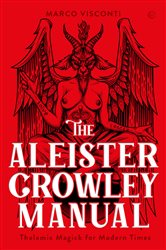 The Aleister Crowley Manual | Free Book