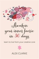 Awaken Your Inner Faerie In 30 Days | Free Book