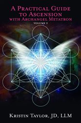 A Practical Guide to Ascension with Archangel Metatron Volume 2 | Free Book