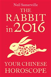 The Rabbit in 2016: Your Chinese Horoscope | Free Book