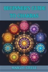 BEGINNER'S GUIDE TO CHAKRAS | Free Book