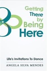 Getting There By Being Here | Free Book