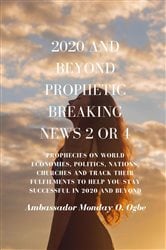 2020 and Beyond Prophetic Breaking News - 2 of 4 | Free Book