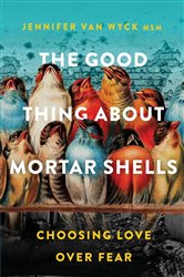 The Good Thing About Mortar Shells | Free Book