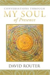 Conversations Through My Soul of Presence | Free Book