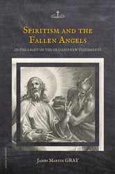 Spiritism and the Fallen Angels | Free Book