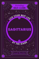 Astrology Self-Care: Sagittarius | Free Book