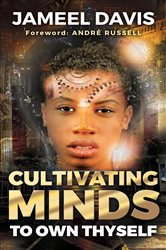 Cultivating Minds To Own Thyself | Free Book