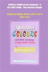 SPIRITUELLE FARBEN und ihre Bedeutung - In HOLY GHOST SCHOOL - Neue deutsche Ausgabe | Free Book