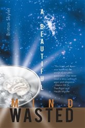 A Beautiful Mind Wasted | Free Book