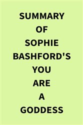 Summary of Sophie Bashford's You Are a Goddess | Free Book