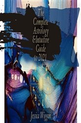 The Complete Astrology and Intuitive Guide To 2021 | Free Book