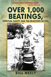 Over 1,000 Beatings, Spiritual Sanity and the Rejection of Evil | Free Book