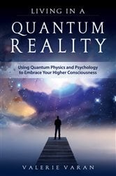 Living In a Quantum Reality | Free Book