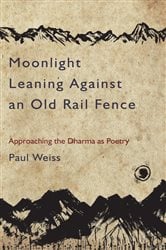 Moonlight Leaning Against an Old Rail Fence | Free Book