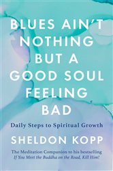 Blues Ain't Nothing But a Good Soul Feeling Bad | Free Book