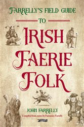 Farrelly's Field Guide to Irish Faerie Folk | Free Book