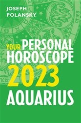 Aquarius 2023: Your Personal Horoscope | Free Book