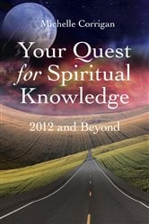 Your Quest For Spiritual Knowledge: 2012 and Beyond | Free Book