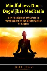 Mindfulness Door Dagelijkse Meditatie | Free Book