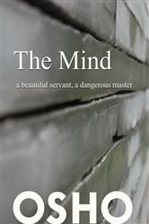 The Mind: a beautiful servant, a dangerous master | Free Book