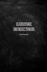 Clairvoyance and Occult Powers | Free Book