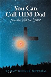 You Can Call HIM Dad | Free Book