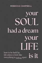 Your Soul Had a Dream, Your Life Is It | Free Book