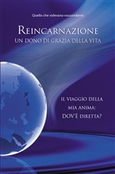 Reincarnazione. Un dono di grazia della vita | Free Book