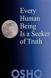 Every Human Being Is a Seeker of Truth | Free Book