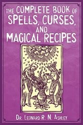 The Complete Book of Spells, Curses, and Magical Recipes | Free Book