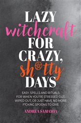 Lazy Witchcraft for Crazy, Sh*tty Days | Free Book