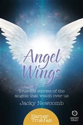 Angel Wings: True-life stories of the Angels that watch over us (HarperTrue Fate – A Short Read) | Free Book