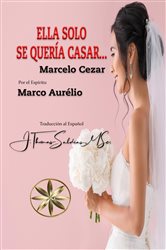 Ella solo se quería casar | Free Book