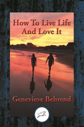 How to Live Life and Love It | Free Book