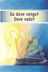 Da dove vengo? Dove vado? Il viaggio della tua anima | Free Book