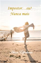 Impostor, eu? Nunca mais... | Free Book