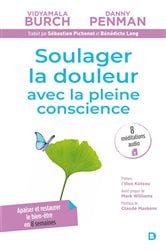 Soulager la douleur avec la pleine conscience : Apaiser réduire le stress et restaurer le bien-être - Programme Breathworks - MBPM | Free Book