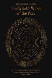 The Ultimate Guide to the Witch's Wheel of the Year | Free Book