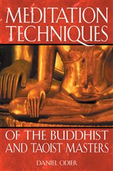 Meditation Techniques of the Buddhist and Taoist Masters (2nd ed.) | Free Book