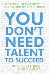 You Don’T Need Talent to Succeed | Free Book