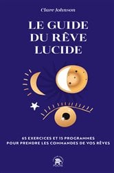 Le guide du rêve lucide | Free Book