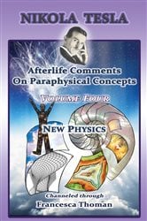 Nikola Tesla: Afterlife Comments On Paraphysical Concepts | Free Book